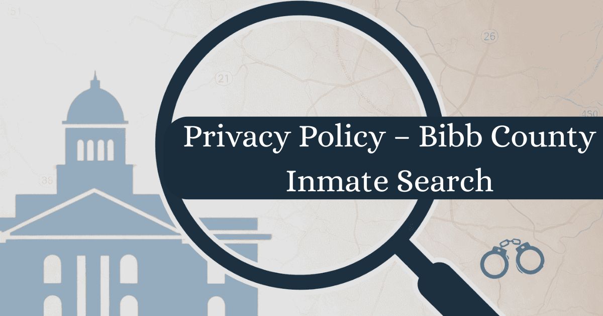 Privacy-Policy-–-Bibb-County-Inmate-Search